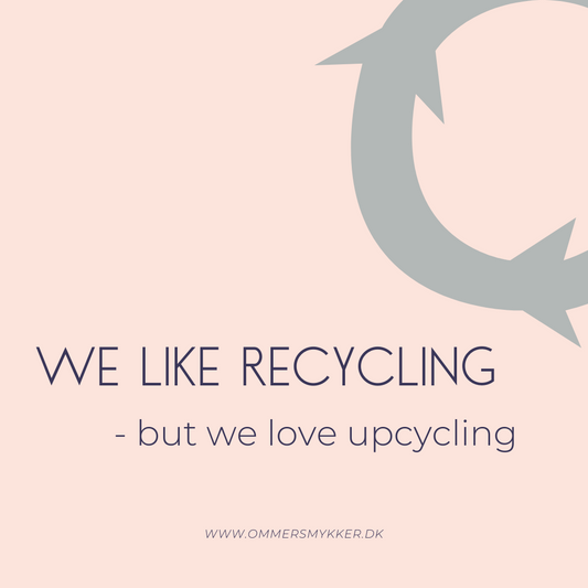 Recycling eller upcycling?